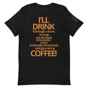 I'LL DRINK COFFEE