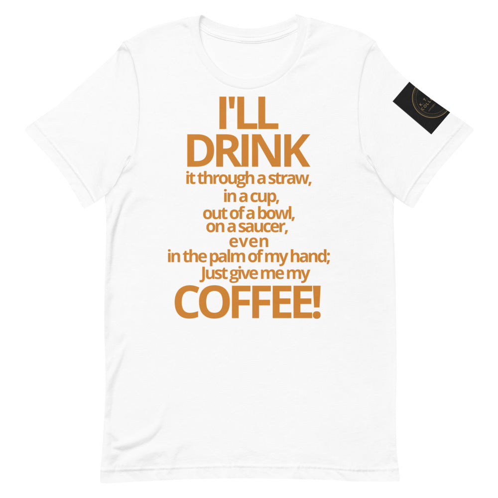 I'LL DRINK COFFEE